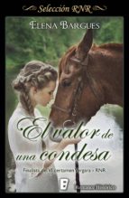 el valor de una condesa (ebook)-elena bargues-9788490694497 el valor de una condesa (ebook)-elena bargues-9788490694497