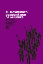 el movimiento democratico de mujeres-francisco arriero sanz-9788490971697 el movimiento democratico de mujeres-francisco arriero sanz-9788490971697