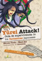 yurei attack! guía de supervivencia de los fantasmas japoneses (ebook)-hiroko yoda-matt alt-9788494716997 yurei attack! guía de supervivencia de los fantasmas japoneses (ebook)-hiroko yoda-matt alt-9788494716997