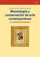 museología y conservación de arte contemporáneo: un conflicto de intereses-miquel rotaeche gonzalez-9788497049597 museología y conservación de arte contemporáneo: un conflicto de intereses-miquel rotaeche gonzalez-9788497049597