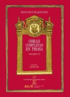 obras completas en prosa (vol. vii)-francisco de quevedo y villegas-9788497408097 obras completas en prosa (vol. vii)-francisco de quevedo y villegas-9788497408097