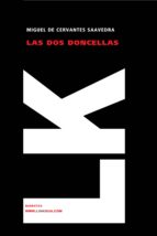 las dos doncellas-miguel de cervantes saavedra-9788498163797 las dos doncellas-miguel de cervantes saavedra-9788498163797