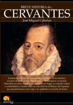 breve historia de cervantes (ebook)-jose miguel cabañas-9788499677897 breve historia de cervantes (ebook)-jose miguel cabañas-9788499677897