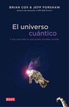 el universo cuantico-brian cox-jeff forshaw-9788499923697 el universo cuantico-brian cox-jeff forshaw-9788499923697