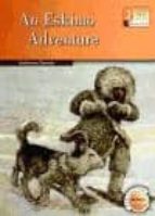 an eskimo adventure (2º eso)-9789963485697 an eskimo adventure (2º eso)-9789963485697