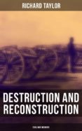 Descargando ebooks a ipad desde amazon DESTRUCTION AND RECONSTRUCTION: CIVIL WAR MEMOIRS