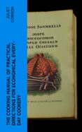 Descarga de libros de epub en línea. THE COOKING MANUAL OF PRACTICAL DIRECTIONS FOR ECONOMICAL EVERY-DAY COOKERY  (edición en inglés) 4066339555907