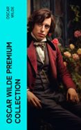 Descarga gratuita de Bookworm completo OSCAR WILDE PREMIUM COLLECTION  (edición en inglés) 4066339558007