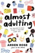 almost adulting: all you need to know to get it together-arden rose-9780062574107 almost adulting: all you need to know to get it together-arden rose-9780062574107