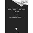 bel canto (film)-ann patchett-9780062891907 bel canto (film)-ann patchett-9780062891907
