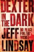 dexter in the dark-jeff lindsay-9780752881607 dexter in the dark-jeff lindsay-9780752881607