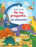 mentes curiosas : yo me pregunto ...los dinosaurios-katie daynes-9781409592907 mentes curiosas : yo me pregunto ...los dinosaurios-katie daynes-9781409592907