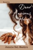 DEAR ANXIOUS HEART