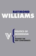 politics of modernism-raymond williams-9781844675807 politics of modernism-raymond williams-9781844675807