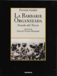 la barbarie organizada-fermín galán-9781934768907 la barbarie organizada-fermín galán-9781934768907