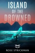 Ebook kostenlos epub descargar ISLAND OF THE DROWNED  (edición en inglés) (Spanish Edition)