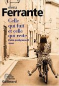 l amie prodigieuse volume 3, celle qui fuit et celle qui reste-elena ferrante-9782070178407 l amie prodigieuse volume 3, celle qui fuit et celle qui reste-elena ferrante-9782070178407