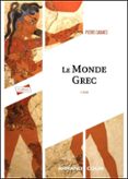 LE MONDE GREC - 3E ÉD.