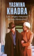 les anges meurent de nos blessures-yasmina khadra-9782266246507 les anges meurent de nos blessures-yasmina khadra-9782266246507
