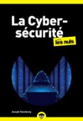 LA CYBERSÉCURITÉ POCHE POUR LES NULS - PIRATAGE INFORMATIQUE, VIRUS, MOTS DE PASSE, CYBERATTAQUES, BLOCKCHAIN ET IA, SAUVEGARDES : DÉJOUER LES PIÈGES