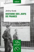 Pdf libros electrónicos descarga gratuita HISTOIRE DES JUIFS DE FRANCE 9782715424807  en español