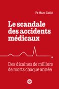 LE SCANDALE DES ACCIDENTS MÉDICAUX