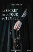 LE SECRET DE LA TOUR DU TEMPLE  (edición en francés)