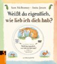 weißt du eigentlich, wie lieb ich dich hab?, m. dvd .-sam mcbratney-anita jeram-9783737360807 weißt du eigentlich, wie lieb ich dich hab?, m. dvd .-sam mcbratney-anita jeram-9783737360807