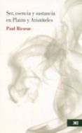 ser, esencia y sustancia en platon y aristoteles-paul ricoeur-9786070305207 ser, esencia y sustancia en platon y aristoteles-paul ricoeur-9786070305207