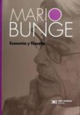 economía y filosofía-mario bunge-9786070307607 economía y filosofía-mario bunge-9786070307607