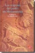 los origenes del poder en mesoamerica-enrique florescano-9786071601407 los origenes del poder en mesoamerica-enrique florescano-9786071601407