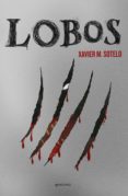 lobos (ebook)-xavier m. sotelo-9786073126007 lobos (ebook)-xavier m. sotelo-9786073126007