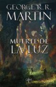 muerte de la luz (biblioteca george r. r. martin) (ebook)-9786073171007 muerte de la luz (biblioteca george r. r. martin) (ebook)-9786073171007