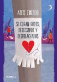 se curan rotos, descosidos y deshilachados (coleccion @blackbirds) (ebook)-9786073172707 se curan rotos, descosidos y deshilachados (coleccion @blackbirds) (ebook)-9786073172707