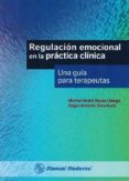 regulacion emocional en la practica clinica. una guia para terape utas-michel andre reyes ortega-edgar antonio tena suck-9786074485707 regulacion emocional en la practica clinica. una guia para terape utas-michel andre reyes ortega-edgar antonio tena suck-9786074485707