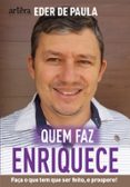 Mensaje de texto descargar libro QUEM FAZ, ENRIQUECE: FAÇA O QUE PRECISA SER FEITO E PROSPERE  (edición en portugués) 9786525045207 de ÉDER ALVES DE PAULA PESSOA en español