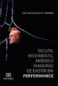 Descargar ebooks gratis ipad ESCUTA, MOVIMENTO, MODOS E MANEIRAS DE EXISTIR EM PERFORMANCE  (edición en portugués)