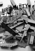 urbanity- twenty years later-igor kovacevic-ivette vasourkova-9788025481707 urbanity- twenty years later-igor kovacevic-ivette vasourkova-9788025481707