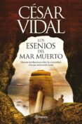 (pe) los esenios del mar muerto-cesar vidal-9788408005407 (pe) los esenios del mar muerto-cesar vidal-9788408005407