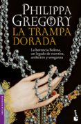 la trampa dorada-philippa gregory-9788408101307 la trampa dorada-philippa gregory-9788408101307