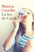 la luz de candela-monica carrillo-9788408127307 la luz de candela-monica carrillo-9788408127307