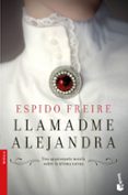 llamadme alejandra-espido freire-9788408181507 llamadme alejandra-espido freire-9788408181507