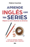 Descargas de libros electrónicos de epub nook APRENDE INGLÉS CON LAS SERIES de MAEVA COURTOIS (Spanish Edition) 9788411324007 PDB