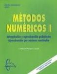metodos numericos i: interpolacion y aproximacion polinomica-carlos vazquez espi-9788415214007 metodos numericos i: interpolacion y aproximacion polinomica-carlos vazquez espi-9788415214007