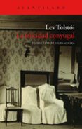la felicidad conyugal (2ª ed.)-leon tolstoi-9788415277507 la felicidad conyugal (2ª ed.)-leon tolstoi-9788415277507