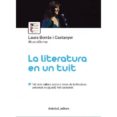 la literatura en un tuit-laura borras-9788415315407 la literatura en un tuit-laura borras-9788415315407