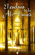 el esclavo de la al-hamrá (ebook)-blas malo-9788415389507 el esclavo de la al-hamrá (ebook)-blas malo-9788415389507