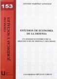 estudios de economia de la defensa-antonio gonzalez martinez-9788415455707 estudios de economia de la defensa-antonio gonzalez martinez-9788415455707