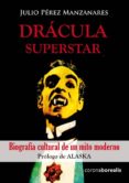 dracula superstar-julio perez manzanares-9788415465607 dracula superstar-julio perez manzanares-9788415465607