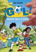¡gol! 22: examen sobre el cesped-luigi garlando-9788415580607 ¡gol! 22: examen sobre el cesped-luigi garlando-9788415580607